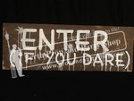 9-"ENTER IF YOU DARE" sign